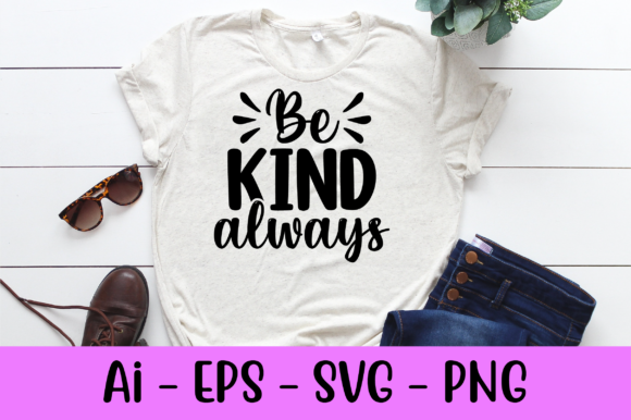 Be Kind Always Svg
