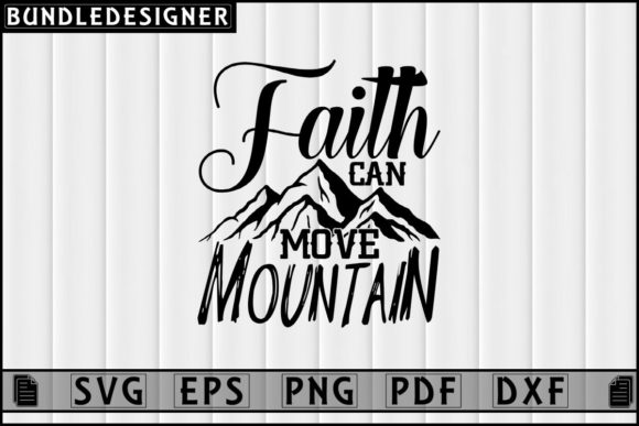 Faith Can Move Mountain-Svg Sublimation