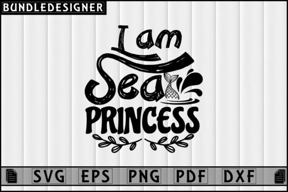 I Am Sea Princess-Mermaid Svg Design