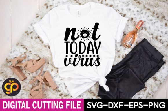 Not Today Virus Svg Design